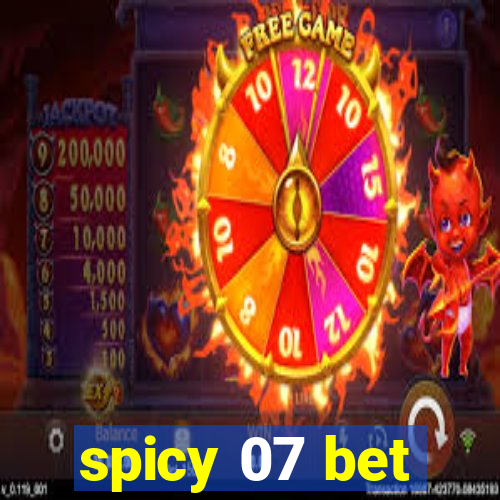 spicy 07 bet